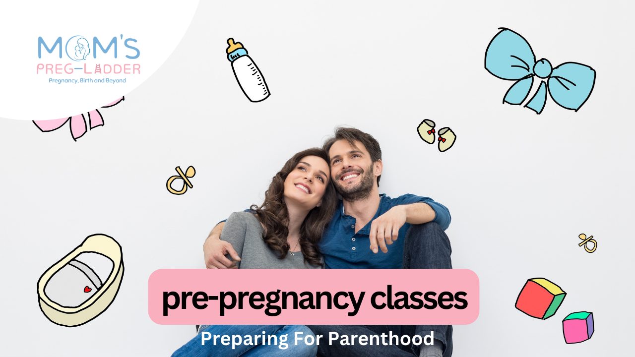 Pre Pregnancy Classes: Preparing for Parenthood