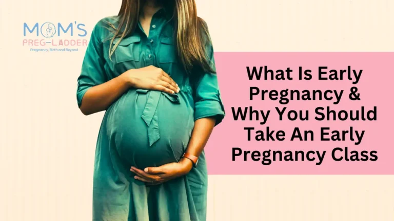 What is early pregnancy & why you should take an early pregnancy class