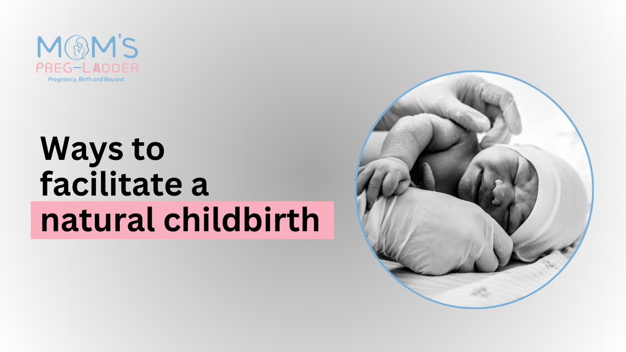 Ways to facilitate a natural childbirth