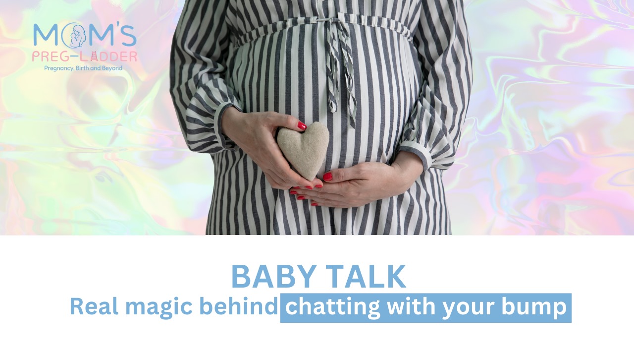 Baby Talk: Real magic behind chatting with your bump