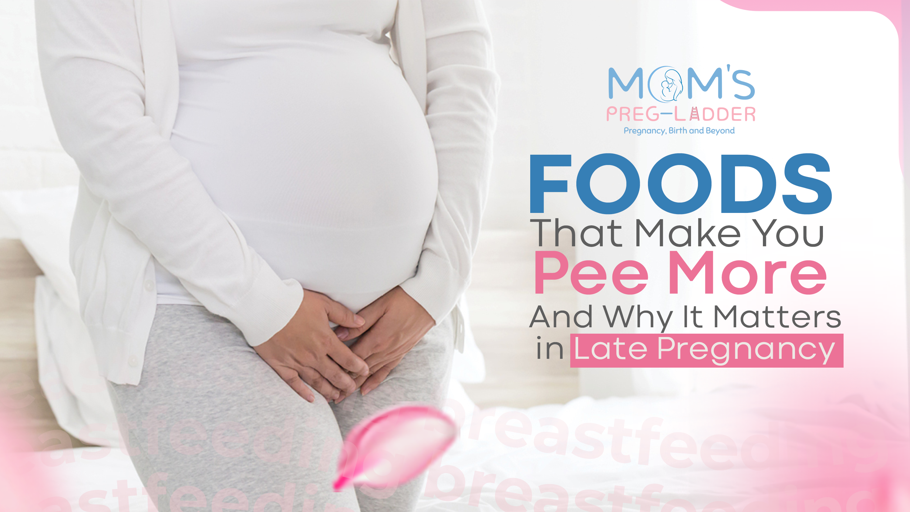 Foods That Make You Pee More — And Why It Matters in Late Pregnancy