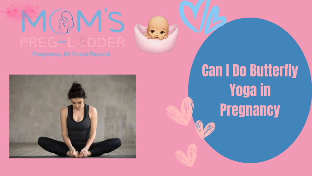 Can I Do Butterfly Yoga in Pregnancy