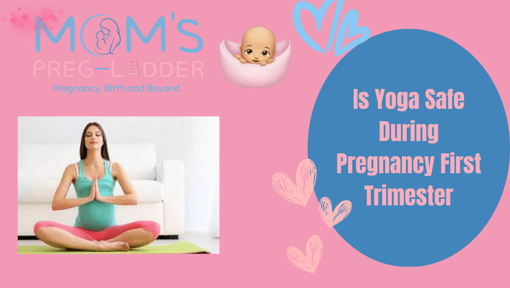 Is Yoga Safe During Pregnancy First Trimester