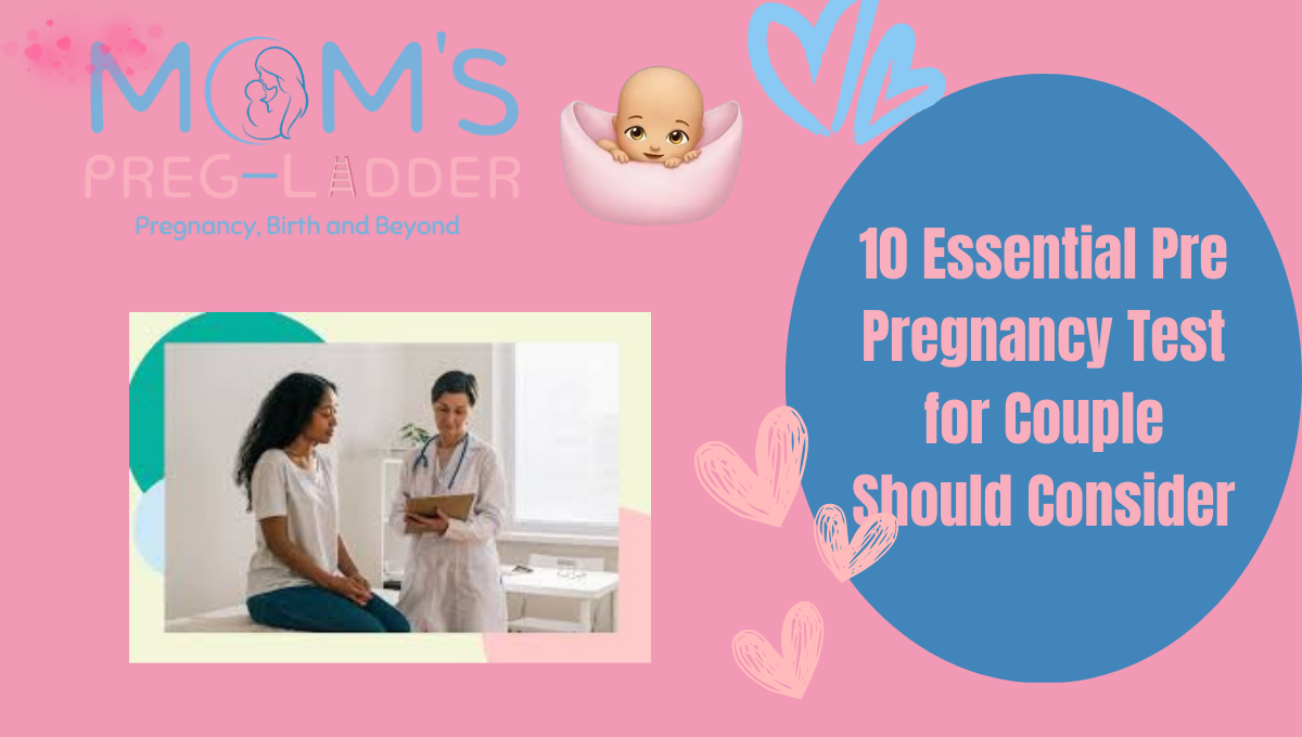 10 Essential Pre Pregnancy Test for Couple​ Should Consider