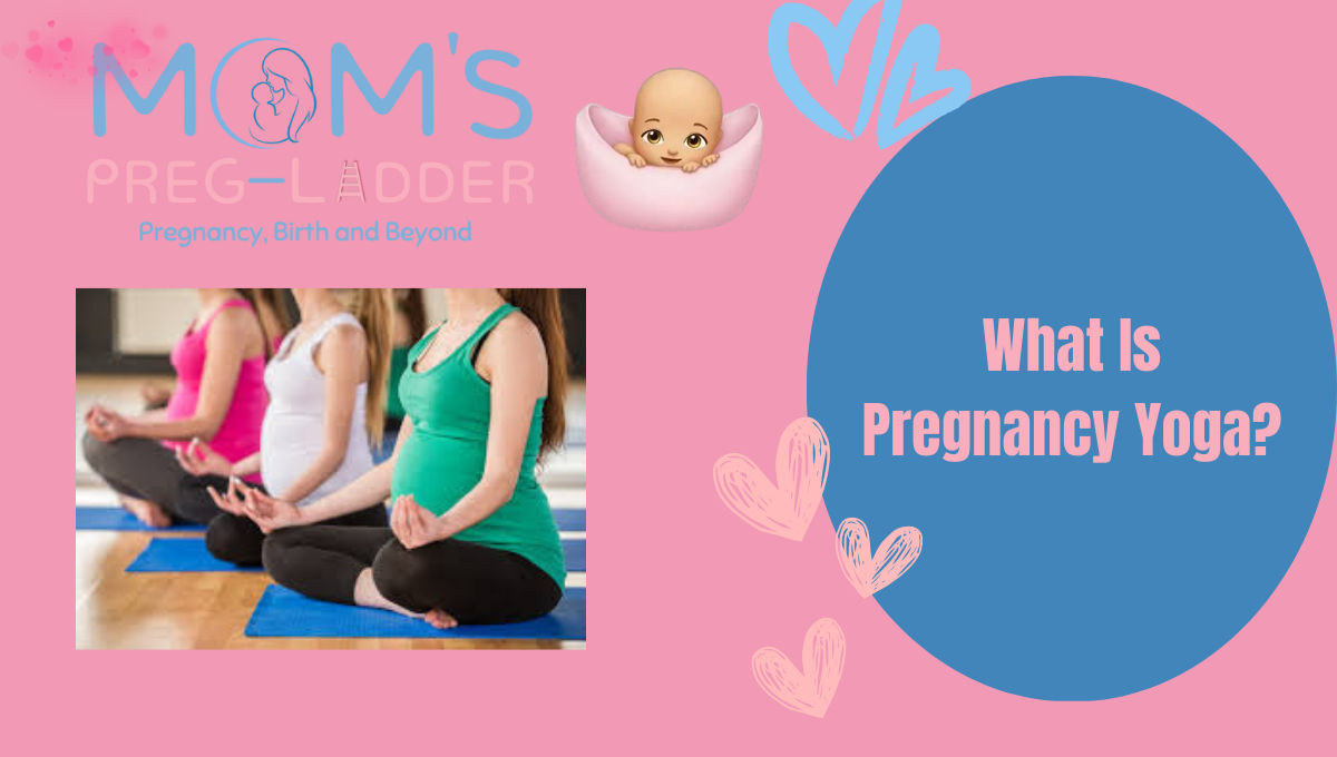 What Is Pregnancy Yoga