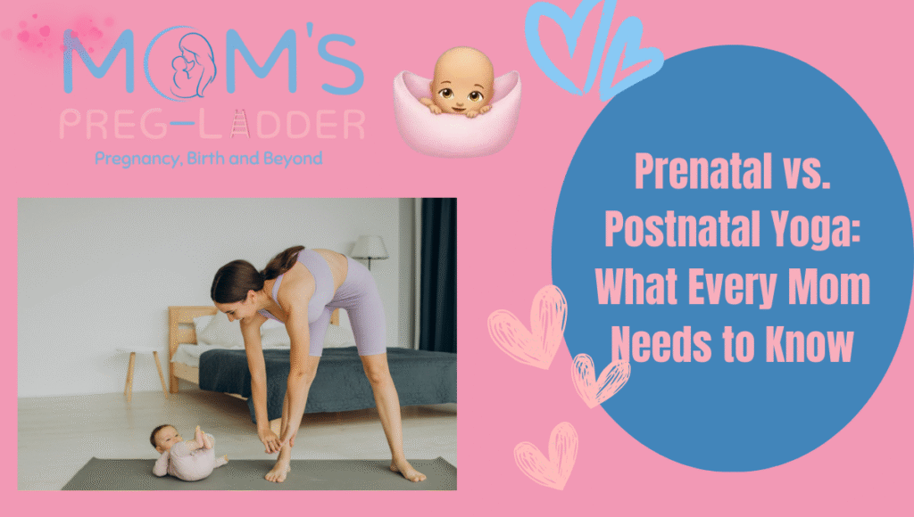 Prenatal vs. Postnatal Yoga: What Every Mom Needs to Know