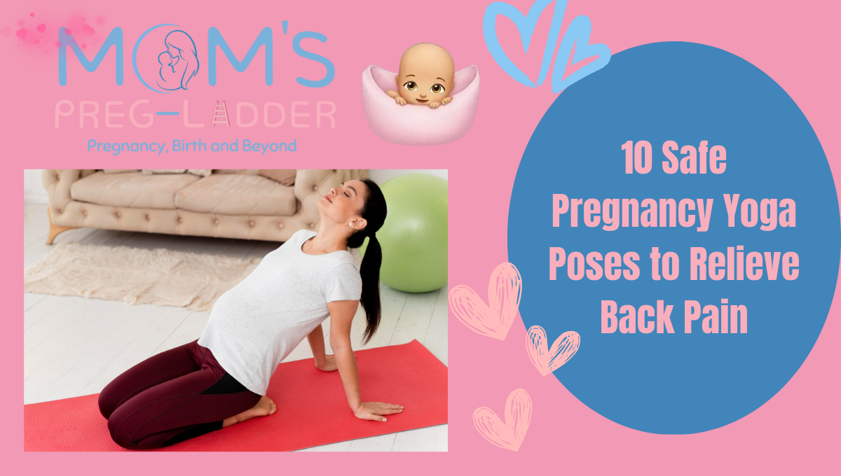 10 Safe Pregnancy Yoga Poses to Relieve Back Pain