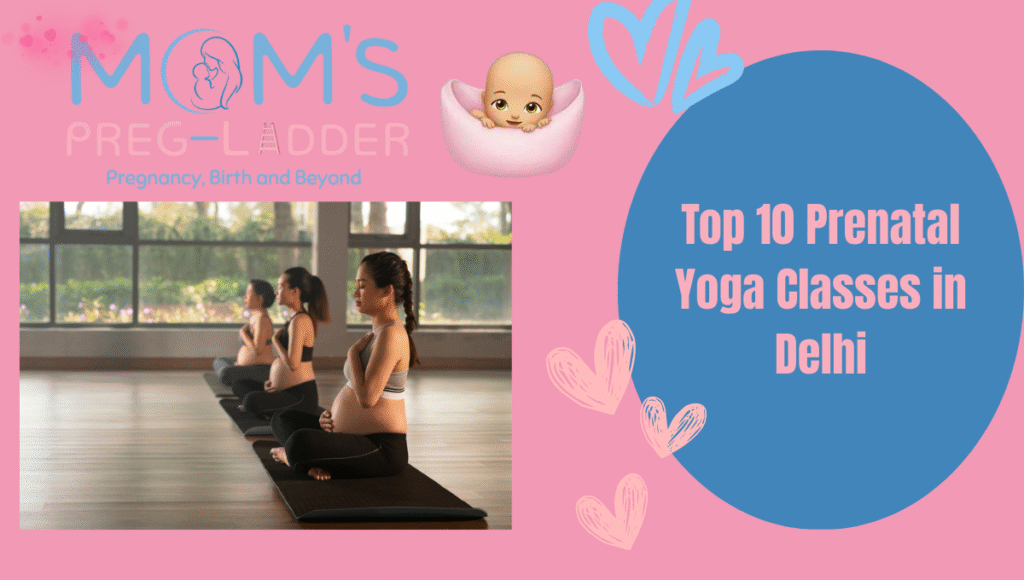 Top 10 Prenatal Yoga Classes in Delhi