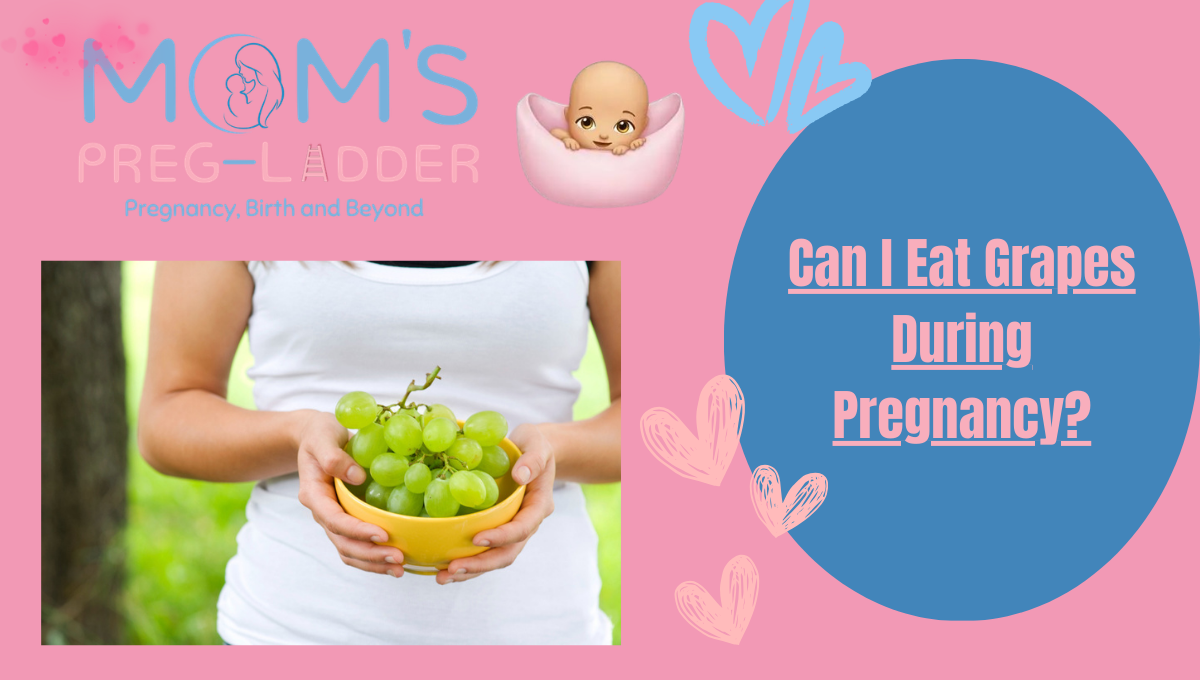 Can I Eat Grapes During Pregnancy?