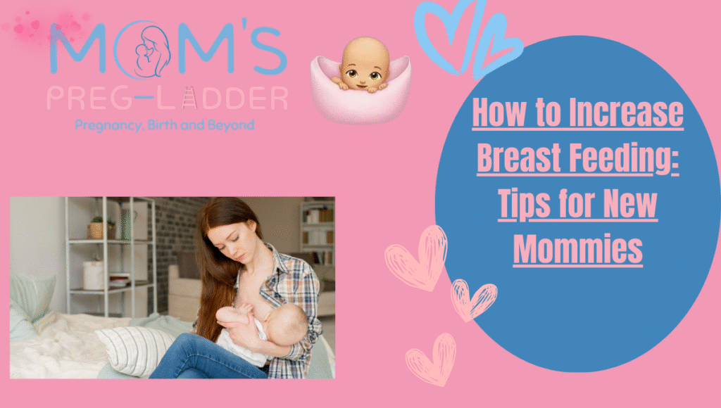 How to Increase Breast Feeding: Tips for New Mommies