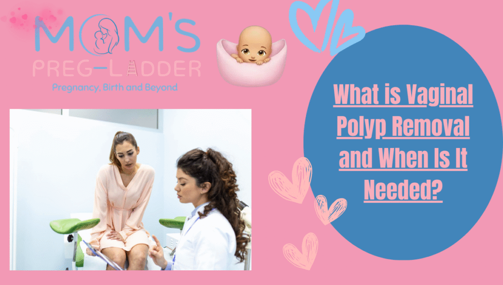 What is Vaginal Polyp Removal and When Is It Needed?