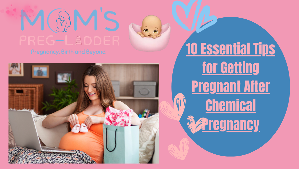 10 Essential Tips for Getting Pregnant After Chemical Pregnancy