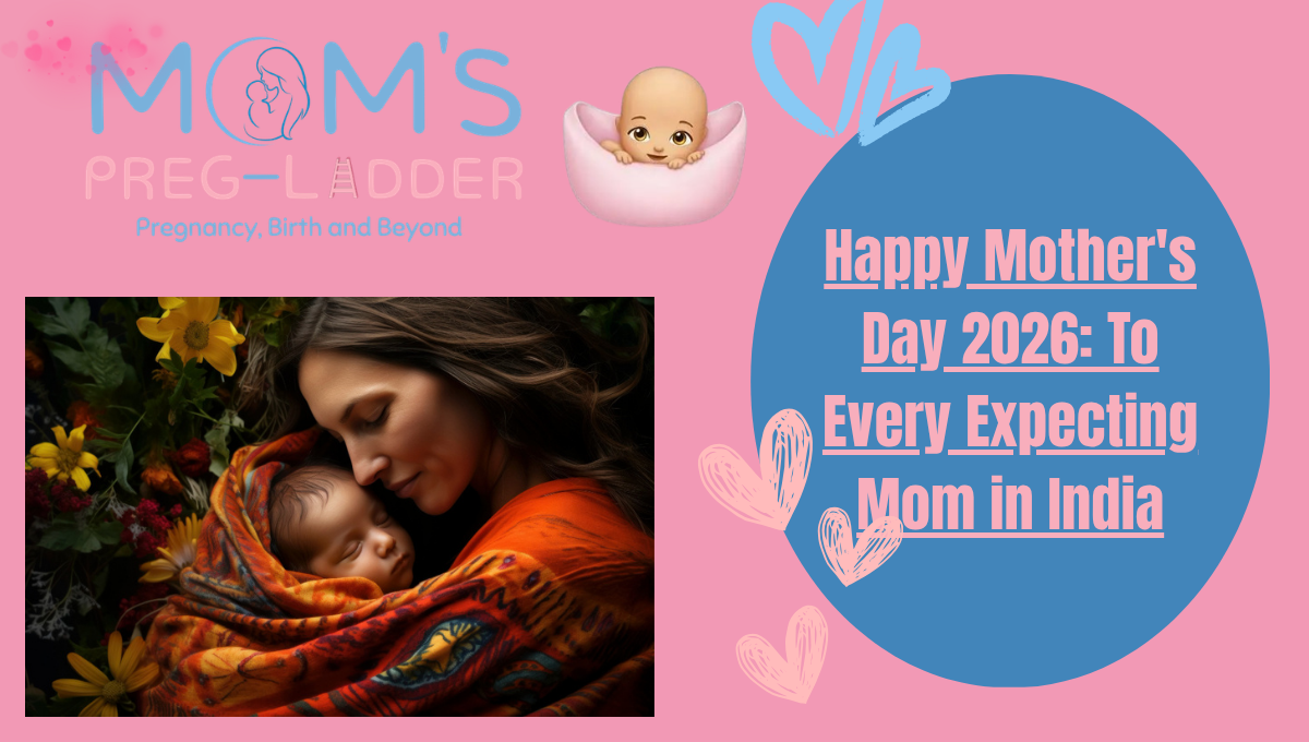 Happy Mother's Day 2026: To Every Expecting Mom in India