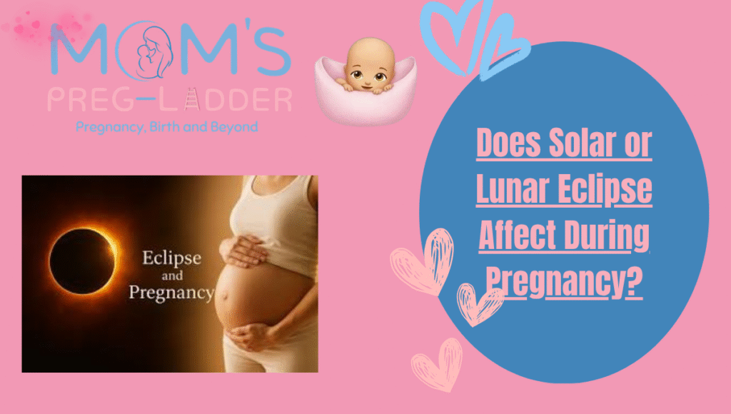 Does Solar or Lunar Eclipse Affect During Pregnancy?