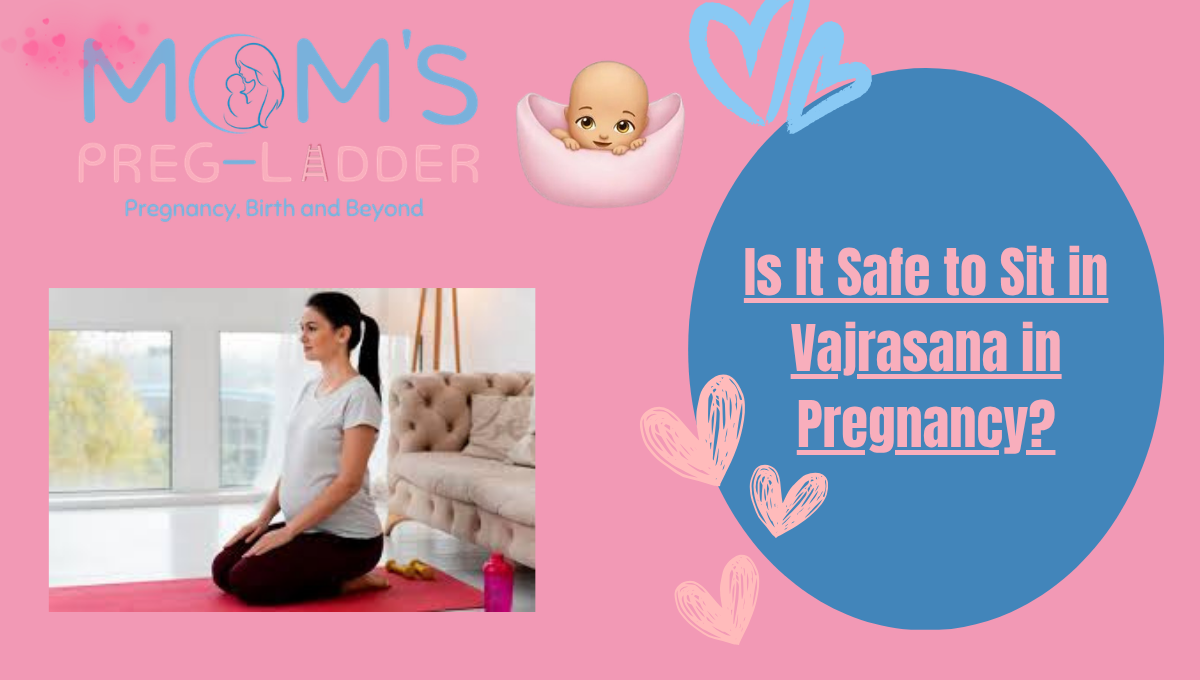 Is It Safe to Sit in Vajrasana in Pregnancy?