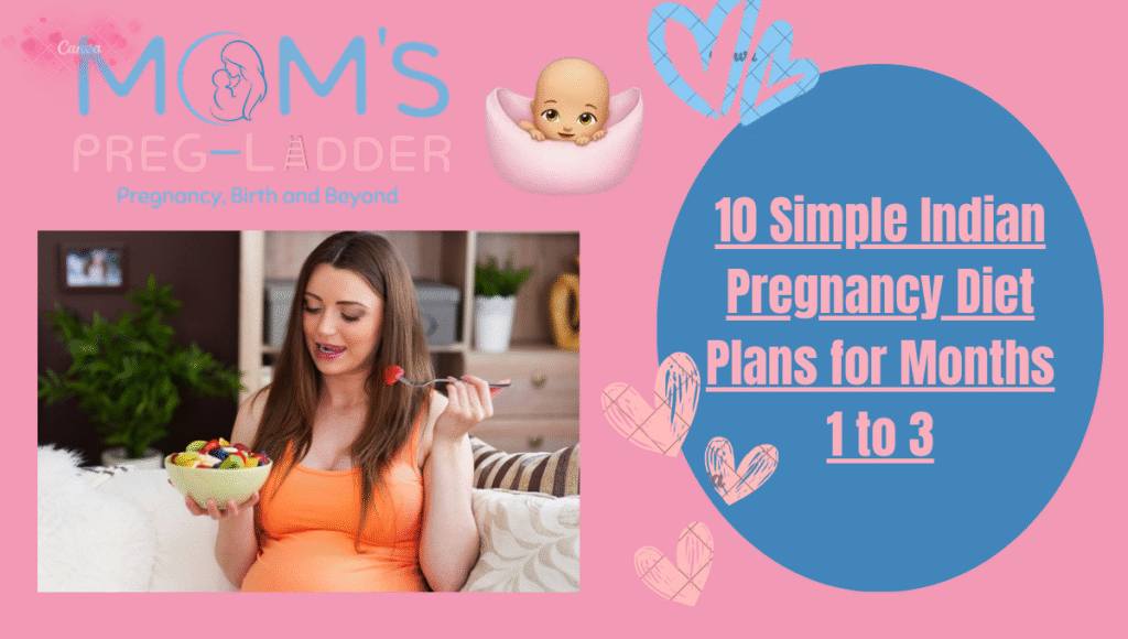 10 Simple Indian Pregnancy Diet Plans for Months 1 to 3