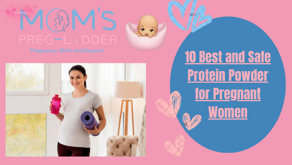 10 Best and Safe Protein Powder for Pregnant Women​