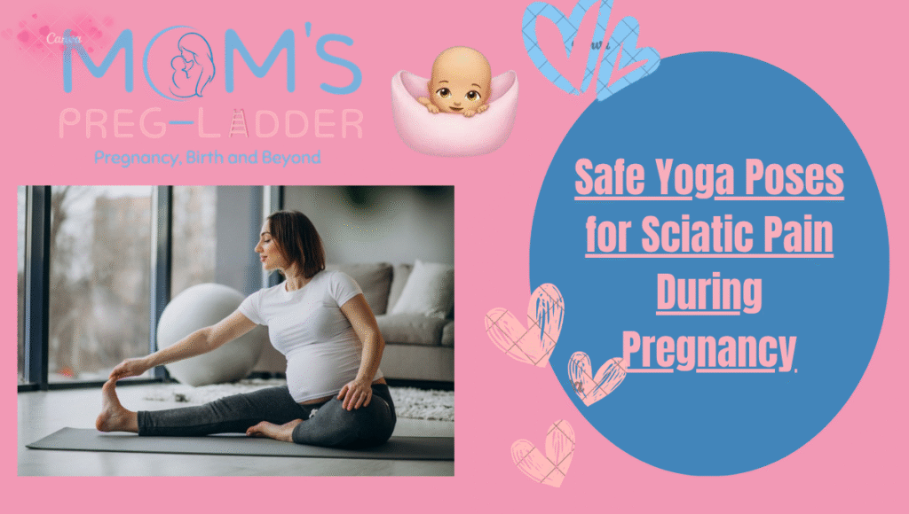 Safe Yoga Poses for Sciatic Pain During Pregnancy