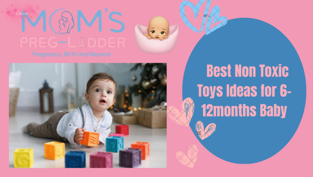 Best Non Toxic Toys Ideas for 6-12months Baby