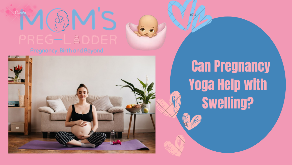 Can Pregnancy Yoga Help with Swelling?