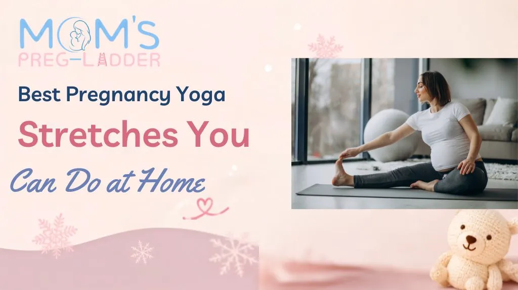 10 Best Pregnancy 10 Best Pregnancy Yoga Stretches You Can Do at HomeStretches You Can Do at Home