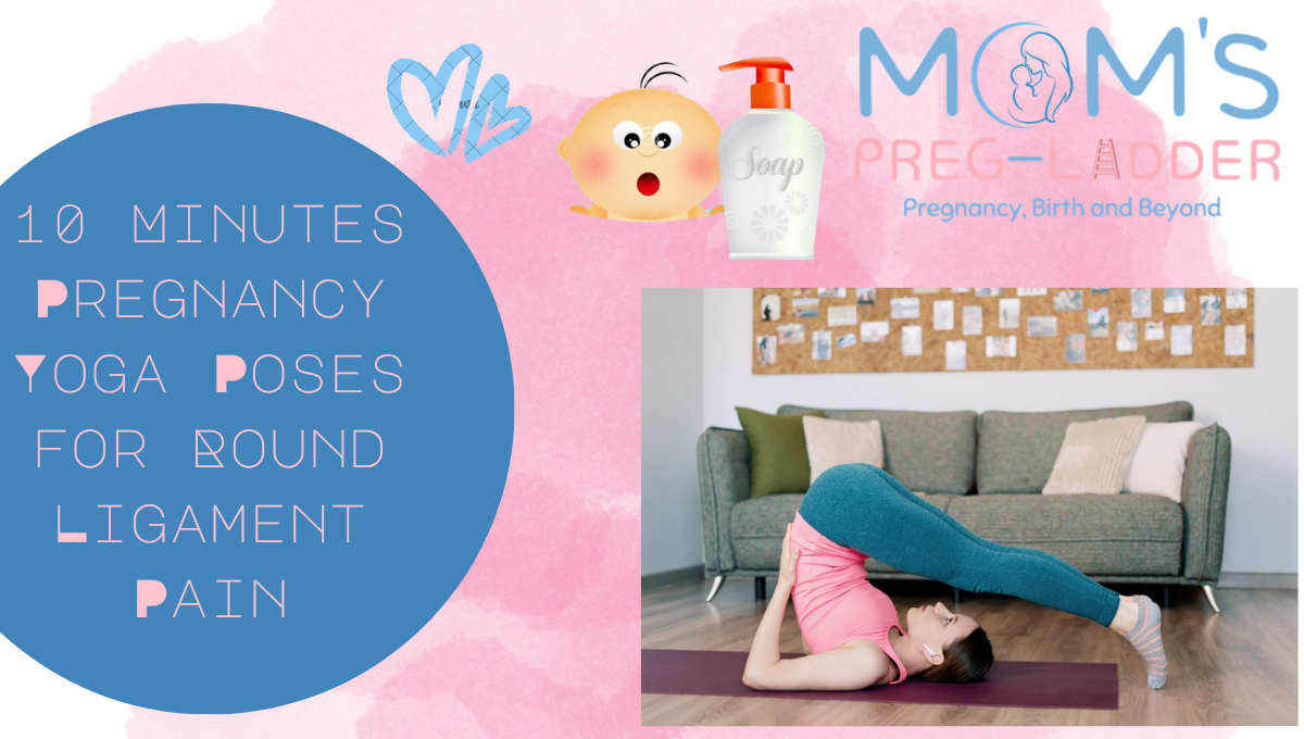 10 Minutes Pregnancy Yoga Poses for Round Ligament Pain