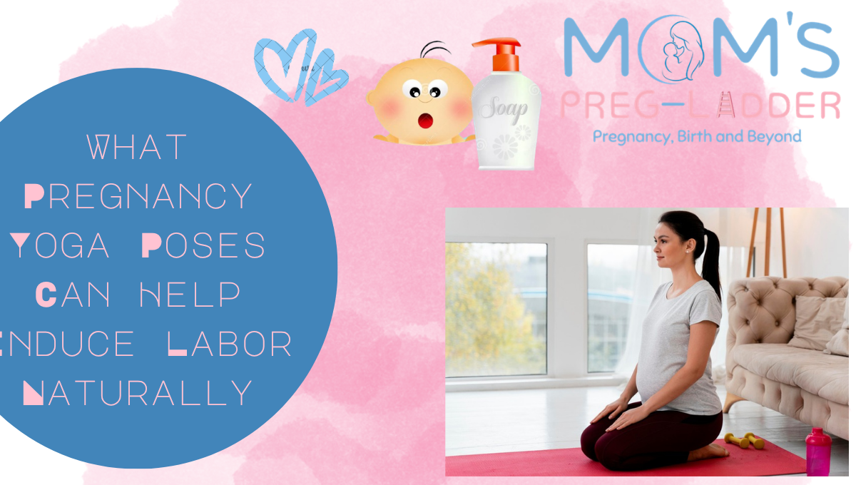 What Pregnancy Yoga Poses Can Help Induce Labor Naturally