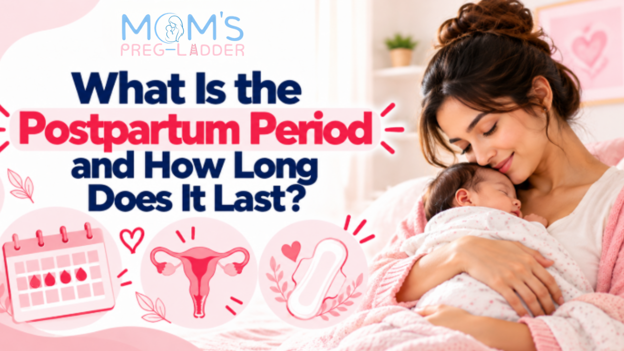 What Is the Postpartum Period and How Long Does It Last